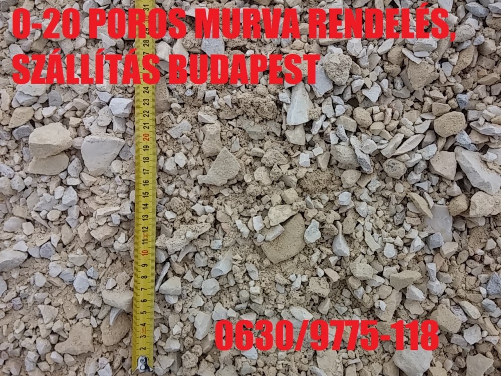 Poros murva, 0-20 murva, töltő murva, útépítési murva, rendelés, szállítás, ár, Budapest Poros murva, 0-20 murva, töltő murva, útépítési murva, rendelés, szállítás, ár, Budapest